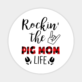 Rockin' The Pig Mom Life Magnet